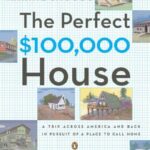 The Perfect $100,000 House