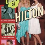 House of Hilton: From Conrad to Paris: A Drama of Wealth, Power, and Privilege