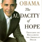 The Audacity of Hope: Thoughts on Reclaiming the American Dream