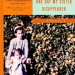 One Day My Sister Disappeared