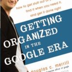 Getting Organized in the Google Era
