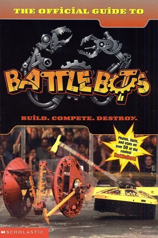 The Battlebots: Official Guide to Battlebots