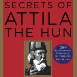 leadership Secrets of Attila the Hun