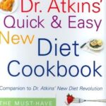 Dr. Atkins' Quick & Easy New Diet Cookbook