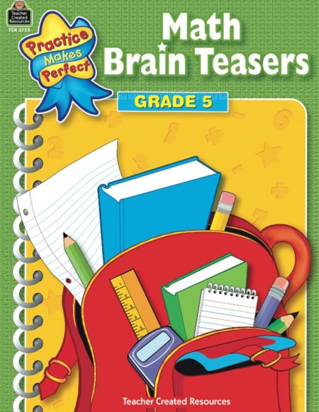 Math Brain Teasers Grade 5 (Practice Makes Perfect)