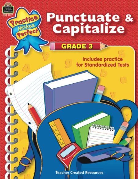 Punctuate & Capitalize Grade 3 (Practice Makes Perfect)