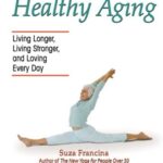The New Yoga for Healthy Aging