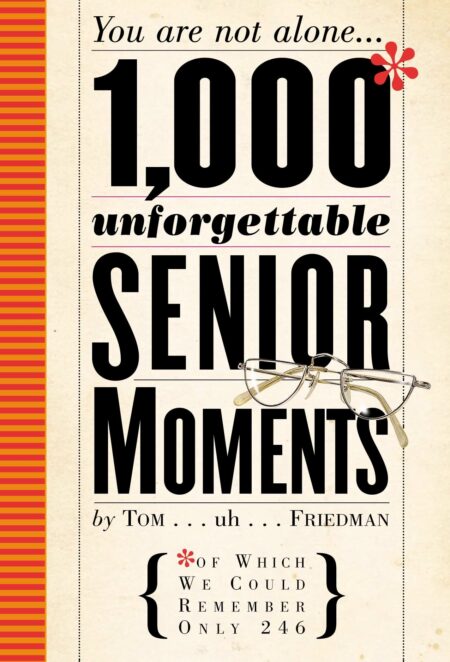 1,000 Unforgettable Senior Moments