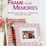 Frame Your Memories