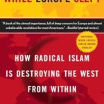While Europe Slept: How Radical Islam is Destroying the West from Within