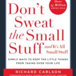 Don't Sweat the Small Stuff and It's All Small Stuff