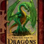 A Practical Guide to Dragons (Practical Guides)