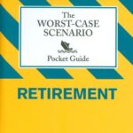 The Worst-Case Scenario Pocket Guide: Retirement