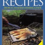 Secret Fish Recipes from a Canadian Fishing Guide