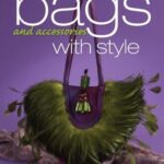 Bags and Accessories With Style