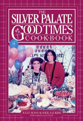 The Silver Palate Good Times Cookbook