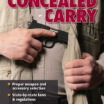 The Gun Digest Book Of Concealed Carry