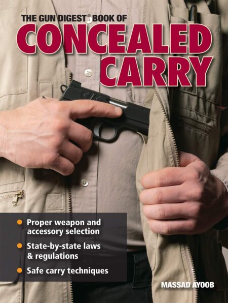 The Gun Digest Book Of Concealed Carry