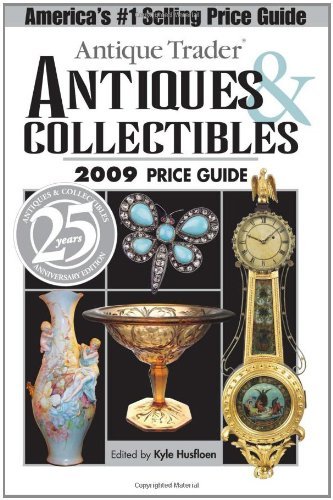 Antique Trader Antiques & Collectibles 2009 Price Guide