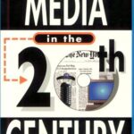Media in the 20th Century