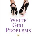 White Girl Problems