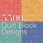 5,500 Quilt Block Designs