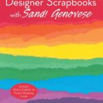 Designer Scrapbooks with Sandi Genovese