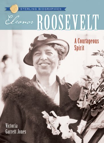 Eleanor Roosevelt: A Courageous Spirit