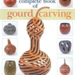 Complete Book of Gourd Carving