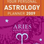 Your Personal Astrology Planner 2009 Aries