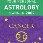 Your Personal Astrology Planner 2009 Cancer