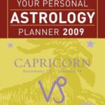 Your Personal Astrology Planner 2009 Capricorn