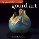 Beyond the basics gourd art/Craft-Adult/SP