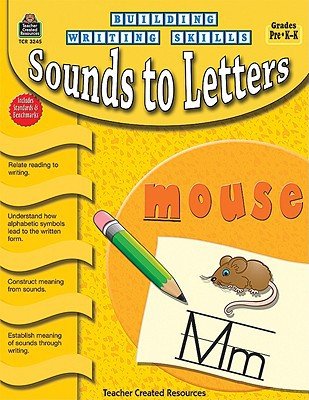 Building Writing Skills: Sounds to Letters: Sounds to Letters