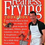 The Fearless Frying Cookbook