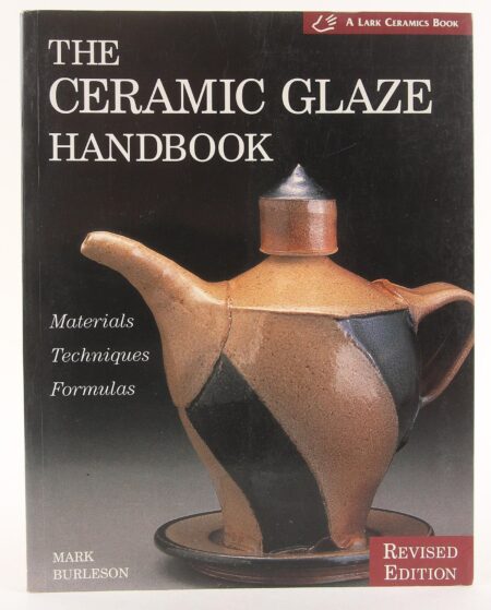 The Ceramic Glaze Handbook