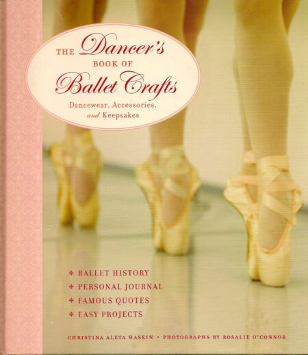The Dancer's Book of Ballet Crafts