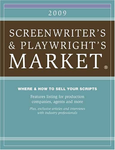 2009 Screenwriter’s and Playwright’s Market