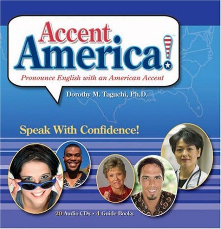 Accent America!: Pronounce English with an American Accent