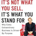 It's Not what You Sell, It's what You Stand for