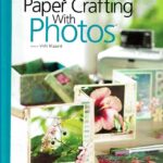 Easy Paper Crafting with Photos