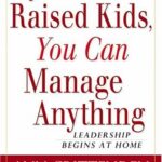 If You've Raised Kids, You Can Manage Anything