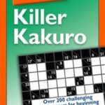 The Pocket Idiot's Guide to Killer Kakuro