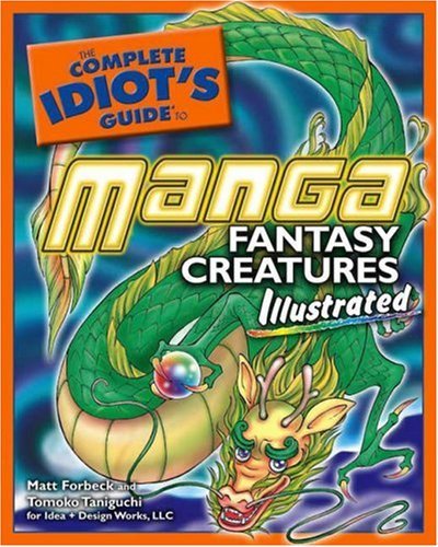 The Complete Idiot’s Guide to Manga Fantasy Creatures Illustrated