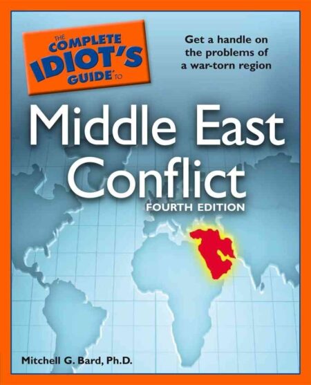 The Complete Idiot’s Guide to Middle East Conflict