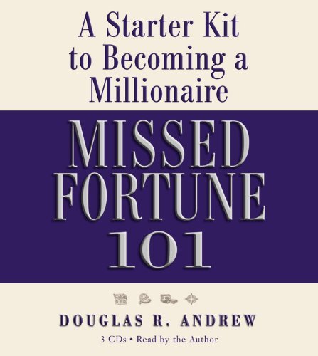 Missed Fortune 101: A Starter Kit to Becoming a Millionaire