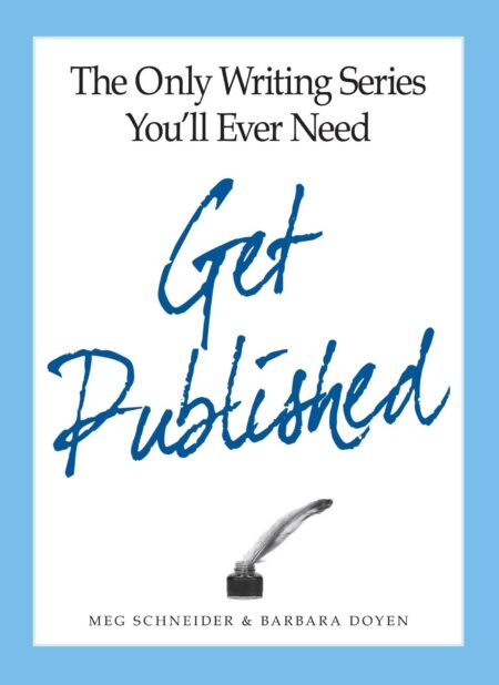 The Only Writing Series You'll Ever Need Get Published