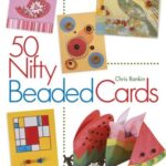 50 Nifty Beaded Cards