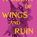 A Court of Wings and Ruin #3