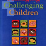 Managing Challenging Children